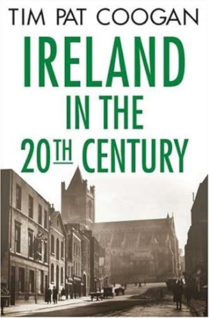 Seller image for Ireland in the Twentieth Century by Coogan, Tim Pat [Paperback ] for sale by booksXpress