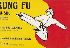 Kung Fu Wu-Shu (en bandes dessinées), tome 2. Art martial traditionnel chinois pour disciples 2èm...
