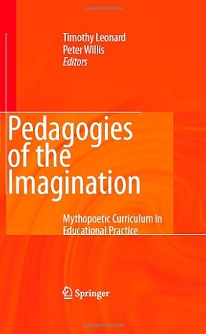 Seller image for Pedagogies of the Imagination: Mythopoetic Curriculum in Educational Practice [Hardcover ] for sale by booksXpress