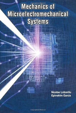 Bild des Verkufers fr Mechanics of Microelectromechanical Systems by Lobontiu, Nicolae, Garcia, Ephrahim [Hardcover ] zum Verkauf von booksXpress