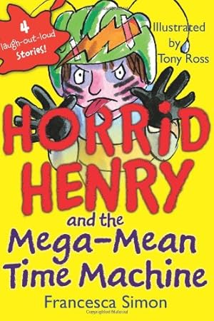 Seller image for Horrid Henry and the Mega-Mean Time Machine by Simon, Francesca [Paperback ] for sale by booksXpress