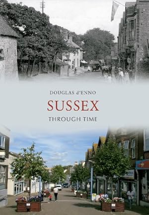 Seller image for Sussex Through Time by d'Enno, Douglas [Paperback ] for sale by booksXpress