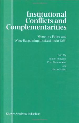 Immagine del venditore per Institutional Conflicts and Complementarities: Monetary Policy and Wage Bargaining Institutions in EMU [Hardcover ] venduto da booksXpress