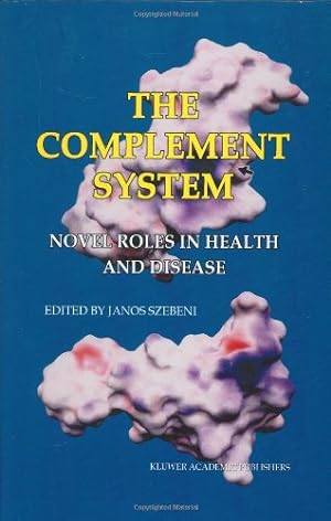 Bild des Verkufers fr The Complement System: Novel Roles in Health and Disease [Hardcover ] zum Verkauf von booksXpress