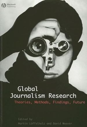 Seller image for Global Journalism Research: Theories, Methods, Findings, Future [Paperback ] for sale by booksXpress