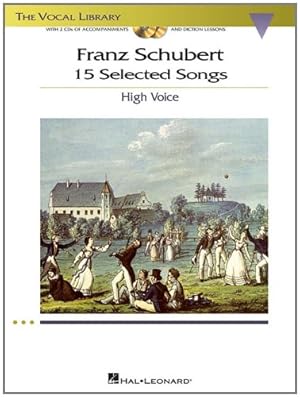Seller image for Franz Schubert - 15 Selected Songs (High Voice): The Vocal Library - High Voice [Paperback ] for sale by booksXpress