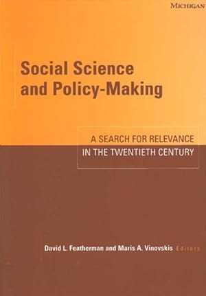 Image du vendeur pour Social Science and Policy-Making : A Search for Relevance in the Twentieth Century mis en vente par GreatBookPrices