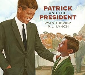Seller image for Patrick and the President by Ryan Tubridy (author), Patrick James Lynch (artist) [Paperback ] for sale by booksXpress