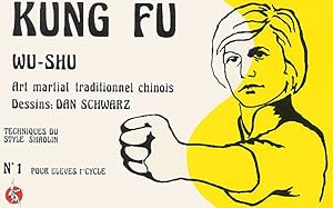 Kung Fu Wu-Shu (en bandes dessinées), tome 1. Art martial traditionnel chinois pour élèves 1re Cycle