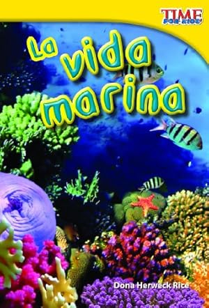 Image du vendeur pour La vida marina (Sea Life) (Spanish Version) (TIME FOR KIDS® Nonfiction Readers) (Spanish Edition) by Herweck Rice, Dona [Paperback ] mis en vente par booksXpress