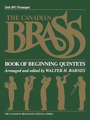Image du vendeur pour The Canadian Brass Book of Beginning Quintets: 2nd Trumpet by The Canadian Brass, Barnes, Walter [Paperback ] mis en vente par booksXpress
