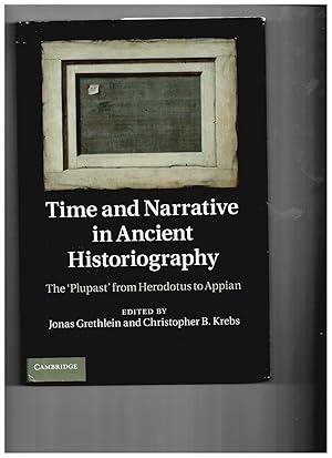 Seller image for Time and Narrative in Ancient Historiography : the 'plupast' from Herodotus to Appian for sale by Literary Cat Books