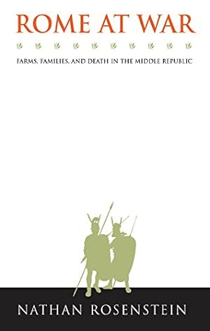 Bild des Verkufers fr Rome at War: Farms, Families, and Death in the Middle Republic (Studies in the History of Greece and Rome) by Rosenstein, Nathan [Paperback ] zum Verkauf von booksXpress
