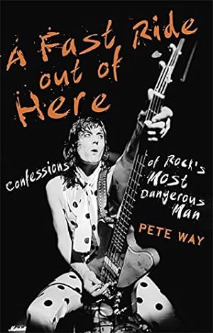 Immagine del venditore per A Fast Ride Out of Here: Confessions of Rock's Most Dangerous Man by Way, Pete [Paperback ] venduto da booksXpress