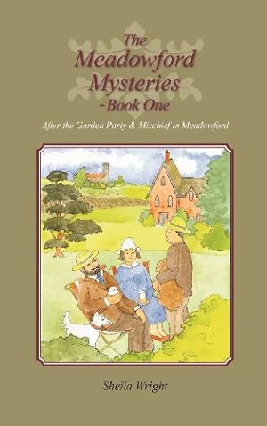 Bild des Verkufers fr The Meadowford Mysteries - Book One: After the Garden Party, & Mischief in Meadowford by Wright, Sheila [Hardcover ] zum Verkauf von booksXpress