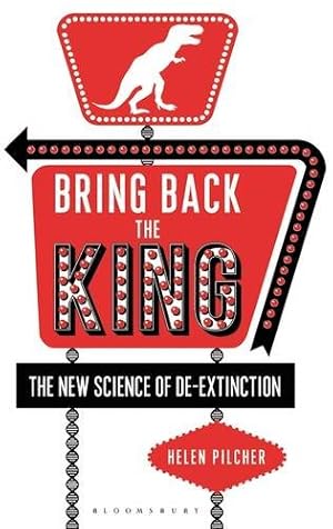 Bild des Verkufers fr Bring Back the King: The New Science of De-extinction (Bloomsbury Sigma) by Pilcher, Helen [Paperback ] zum Verkauf von booksXpress
