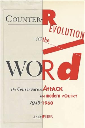 Bild des Verkufers fr Counter-revolution of the Word: The Conservative Attack on Modern Poetry, 1945-1960 by Filreis, Alan [Paperback ] zum Verkauf von booksXpress