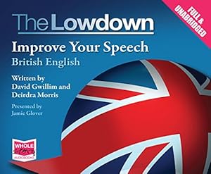 Seller image for The Lowdown: Improve Your Speech - British English [Audio CD ] for sale by booksXpress