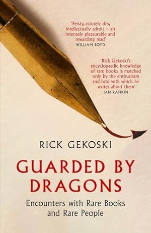 Seller image for Guarded by Dragons: Encounters with Rare Books and Rare People by Gekoski, Rick [Paperback ] for sale by booksXpress