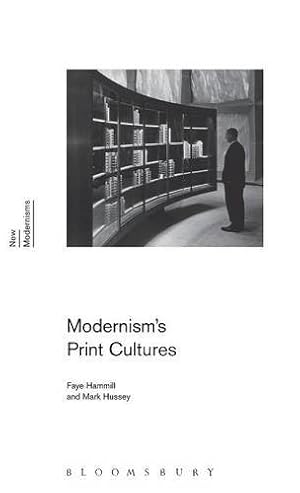 Seller image for Modernism's Print Cultures (New Modernisms) by Hammill, Faye, Hussey, Mark [Hardcover ] for sale by booksXpress