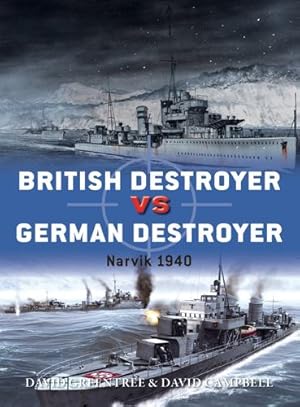 Seller image for British Destroyer vs German Destroyer: Narvik 1940 (Duel) by Greentree, David, Campbell, David [Paperback ] for sale by booksXpress