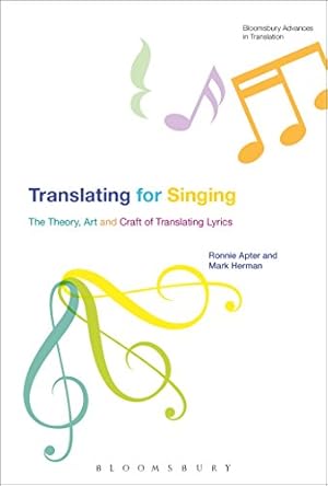 Seller image for Translating For Singing: The Theory, Art and Craft of Translating Lyrics (Bloomsbury Advances in Translation) by Apter, Ronnie, Herman, Mark [Paperback ] for sale by booksXpress