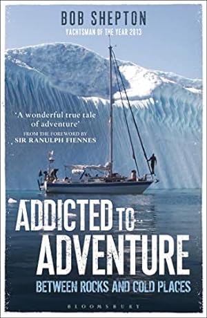 Image du vendeur pour Addicted to Adventure by Shepton, Bob [Paperback ] mis en vente par booksXpress
