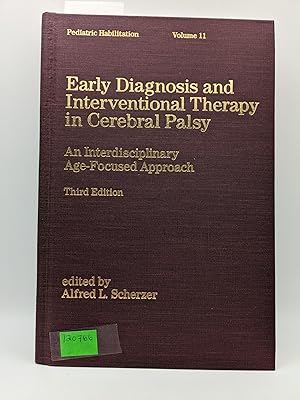 Seller image for Early Diagnosis and Interventional Therapy in Cerebral Palsy: An Interdisciplinary Age-Focused Approach (Pediatric Habilitation Volume 11) for sale by Bay Used Books