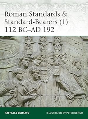 Seller image for Roman Standards & Standard-Bearers (1): 112 BCAD 192 (Elite) by DAmato, Raffaele [Paperback ] for sale by booksXpress