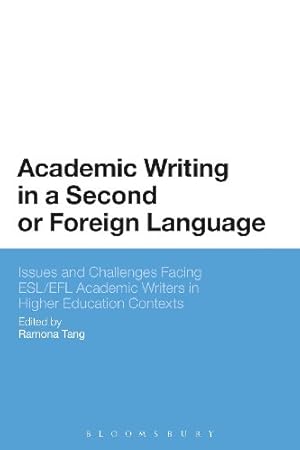 Immagine del venditore per Academic Writing in a Second or Foreign Language: Issues and Challenges Facing ESL/EFL Academic Writers in Higher Education Contexts [Paperback ] venduto da booksXpress