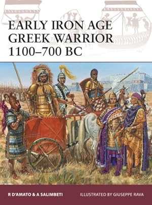 Image du vendeur pour Early Iron Age Greek Warrior 1100700 BC by DAmato, Raffaele, Salimbeti, Andrea [Paperback ] mis en vente par booksXpress