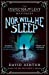 Imagen del vendedor de Nor Will He Sleep: An Inspector McLevy Mystery 4 by David Ashton [Paperback ] a la venta por booksXpress