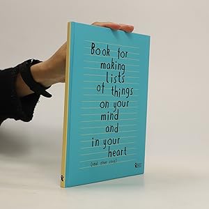 Seller image for Book for Making Lists of Things on Your Mind and in Your Heart for sale by Bookbot