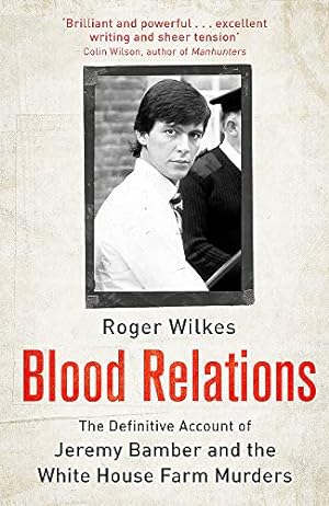 Seller image for Blood Relations: The Definitive Account of Jeremy Bamber and the White House Farm Murders [Paperback ] for sale by booksXpress