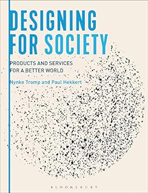 Seller image for Designing for Society: Products and Services for a Better World by Tromp, Nynke, Hekkert, Paul [Paperback ] for sale by booksXpress