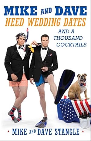 Image du vendeur pour Mike and Dave Need Wedding Dates: And a Thousand Cocktails by Stangle, Mike, Stangle, Dave [Paperback ] mis en vente par booksXpress