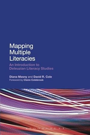 Immagine del venditore per Mapping Multiple Literacies: An Introduction to Deleuzian Literacy Studies by Masny, Diana, Cole, David R. [Paperback ] venduto da booksXpress
