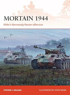 Imagen del vendedor de Mortain 1944: Hitlers Normandy Panzer offensive (Campaign) by Zaloga, Steven J. [Paperback ] a la venta por booksXpress