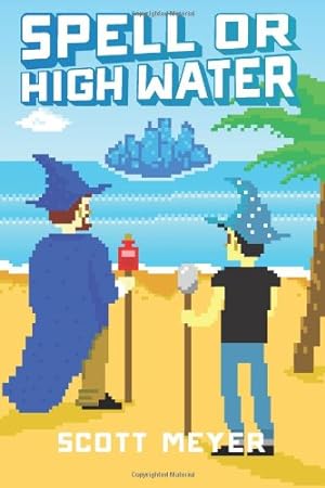 Seller image for Spell or High Water (Magic 2.0) by Meyer, Scott [Paperback ] for sale by booksXpress