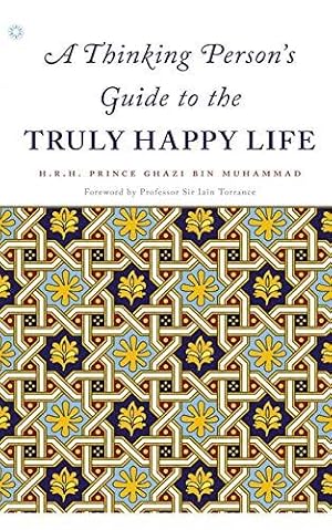 Bild des Verkufers fr A Thinking Person s Guide to the Truly Happy Life zum Verkauf von WeBuyBooks