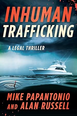 Bild des Verkufers fr Inhuman Trafficking: A Legal Thriller by Papantonio, Mike, Russell, Alan [Hardcover ] zum Verkauf von booksXpress