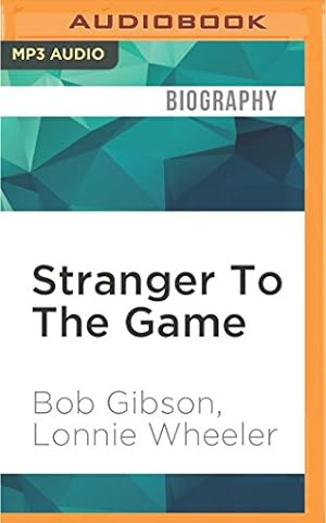 Seller image for Stranger To The Game: The Autobiography of Bob Gibson by Gibson, Bob, Wheeler, Lonnie [MP3 CD ] for sale by booksXpress
