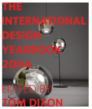 Bild des Verkufers fr The International Design Yearbook 2004. Guest Editor: Tom Dixon zum Verkauf von WeBuyBooks