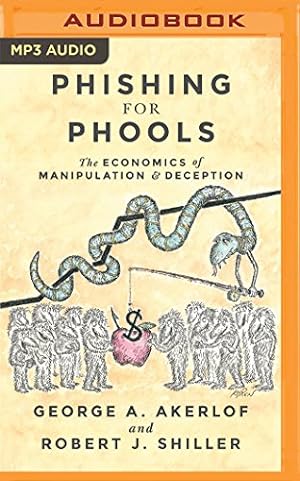 Immagine del venditore per Phishing for Phools: The Economics of Manipulation and Deception by Akerlof, George A., Shiller, Robert J. [MP3 CD ] venduto da booksXpress