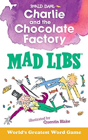 Seller image for Charlie and the Chocolate Factory Mad Libs by Dahl, Roald, Olsen, Leigh [Paperback ] for sale by booksXpress