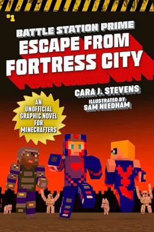 Bild des Verkufers fr Escape from Fortress City: An Unofficial Graphic Novel for Minecrafters (Unofficial Battle Station Prime Series) by Stevens, Cara J. [Paperback ] zum Verkauf von booksXpress
