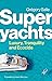 Imagen del vendedor de Superyachts: Luxury, Tranquility and Ecocide by Salle, Gregory [Hardcover ] a la venta por booksXpress