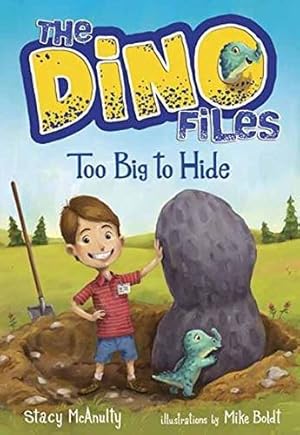 Seller image for The Dino Files #2: Too Big to Hide by McAnulty, Stacy [Paperback ] for sale by booksXpress