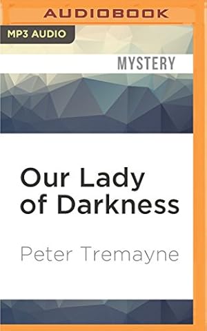 Seller image for Our Lady of Darkness (Sister Fidelma) by Tremayne, Peter [MP3 CD ] for sale by booksXpress