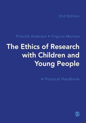Seller image for The Ethics of Research with Children and Young People: A Practical Handbook by Alderson, Priscilla, Morrow, Virginia [Paperback ] for sale by booksXpress